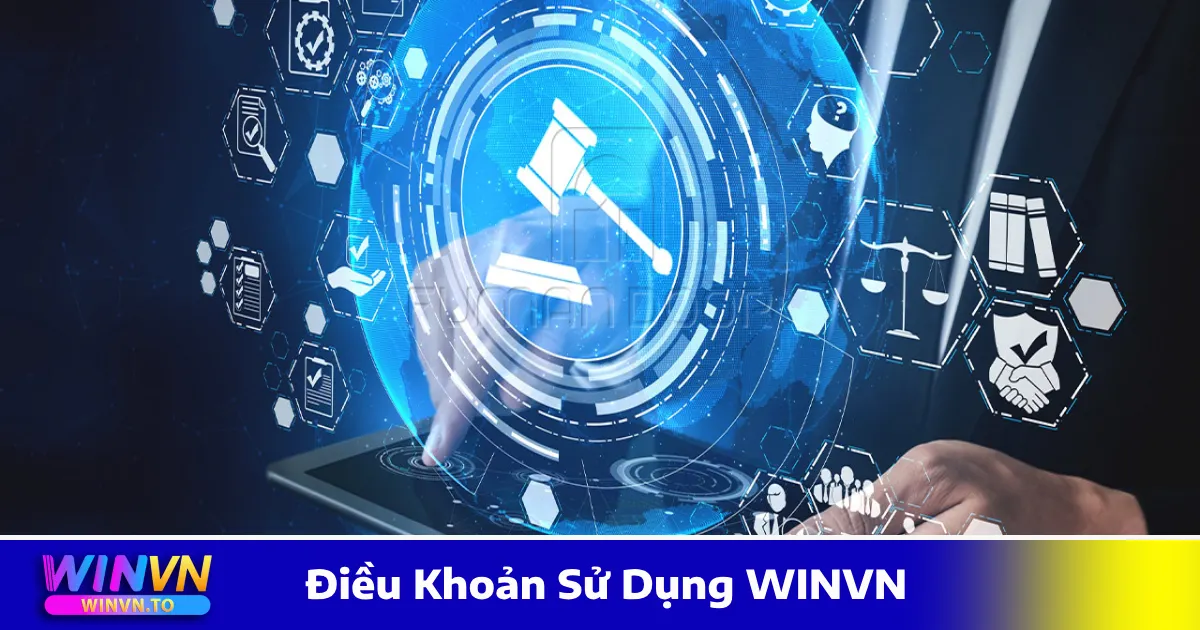 Điều Khoản Sử Dụng WinVN – Quy Định Khi Tham Gia Cá Cược 3 Chính Sách Nạp Rút Tiền & Quy Định Về Khuyến Mãi